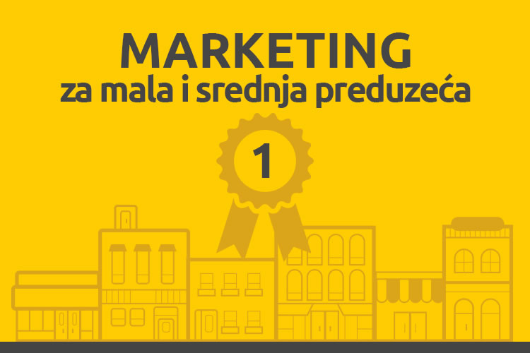 Marketing za mala i srednja preduzeća marketing za mala i srednja preduzeca