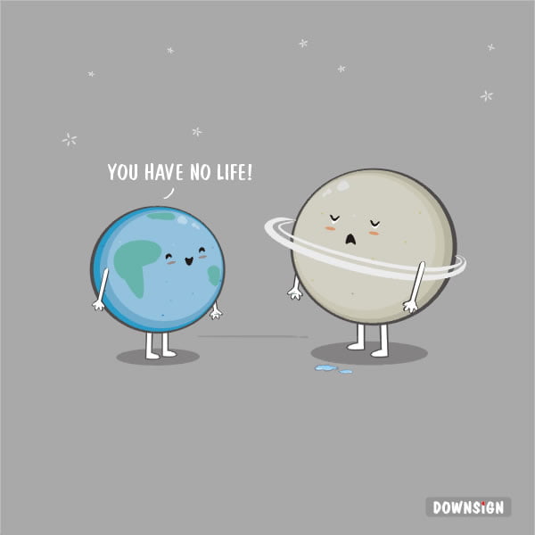 you have no life