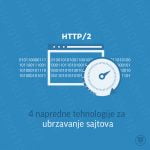 4 napredne tehnologije za bolju brzinu učitavanja sajta.