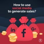 How to use social media to generate sales