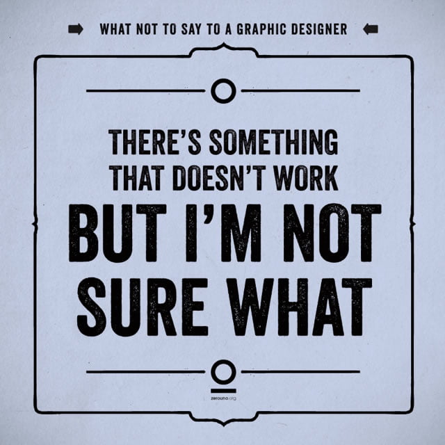 what not to say to a graphic designer