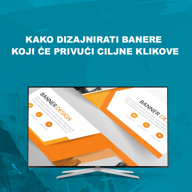 Kako dizajnirati banere koji će privući ciljne klikove 757