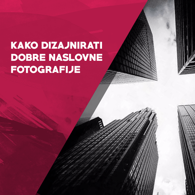 Kako dizajnirati dobre naslovne fotografije 757