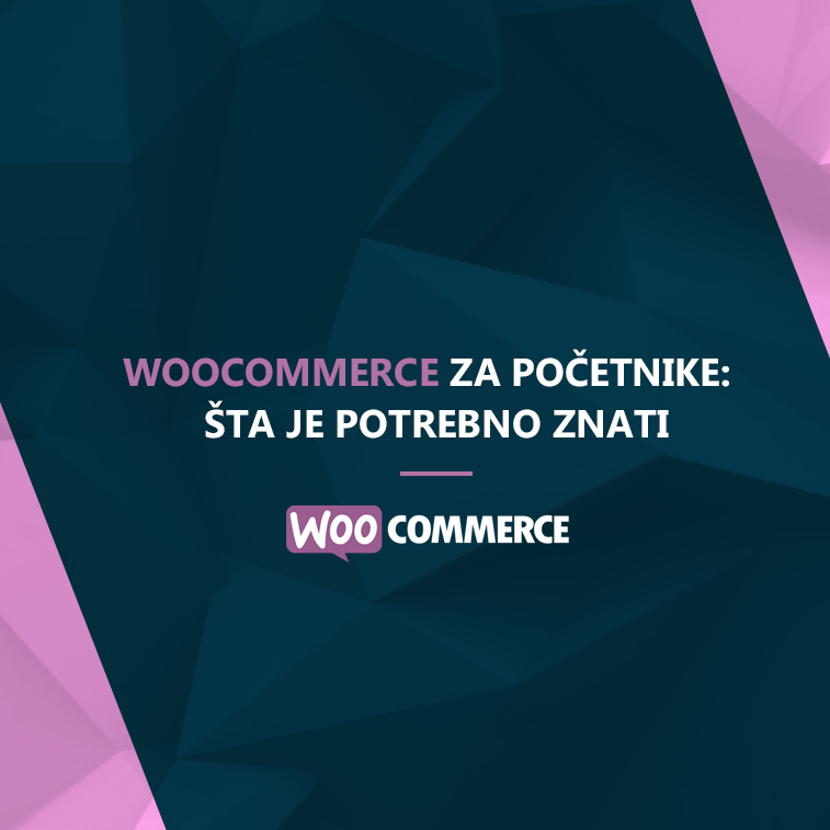 WooCommerce za početnike: šta je potrebno znati 757