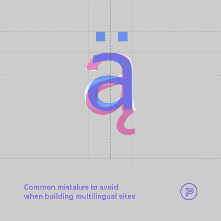 Mistakes to avoid in multilingual sites.