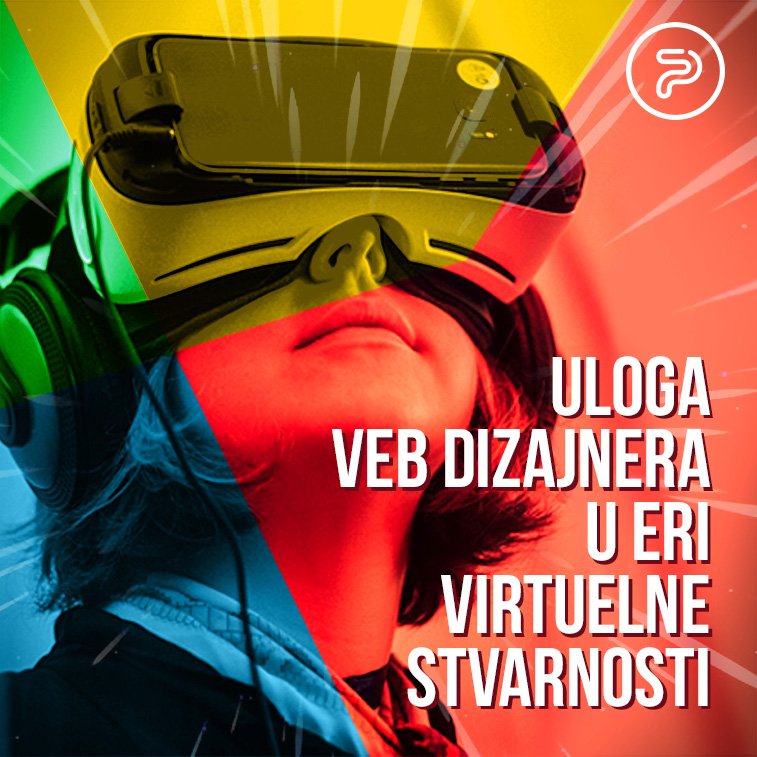 Uloga veb dizajnera u eri virtuelne stvarnosti 757x757