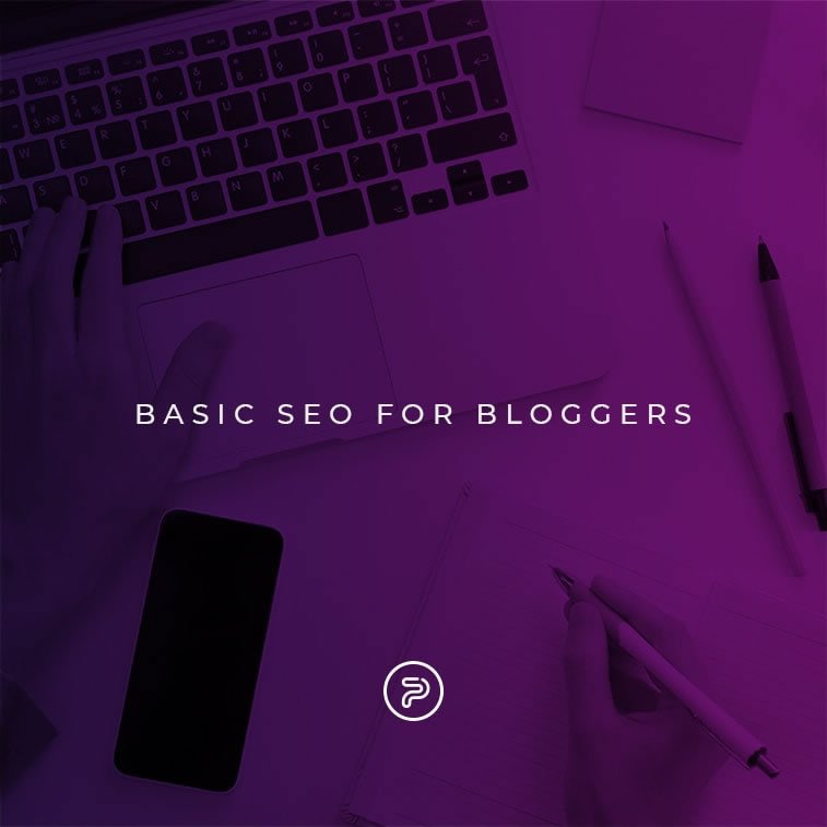 SEO basics for bloggers.