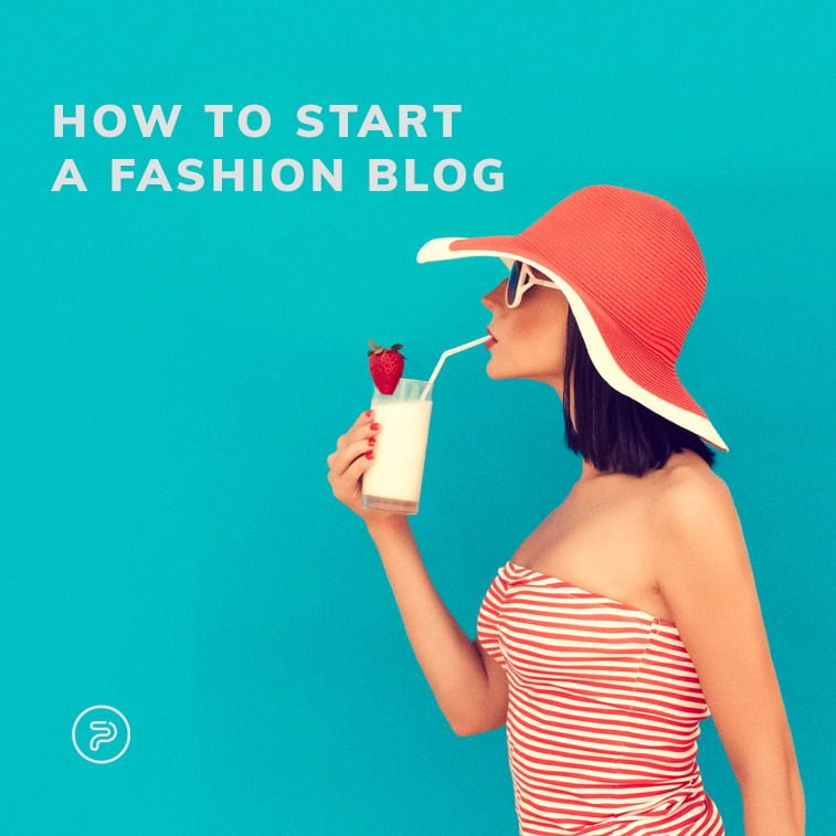 How to start a fashion blog