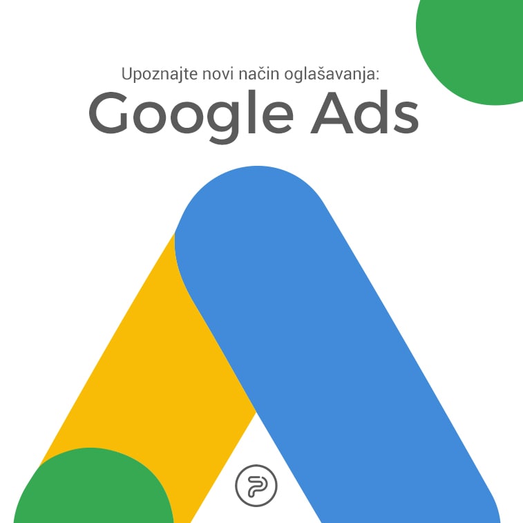 Upoznajte novi način oglašavanja – Google Ads (bivši Google AdWords)
