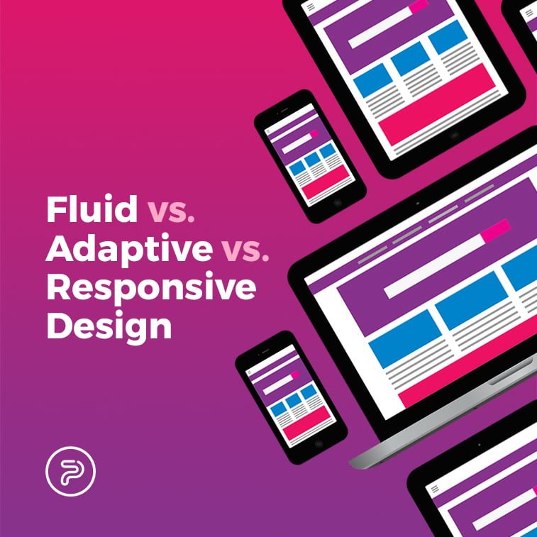 Responsive vs adaptive vs fluid design