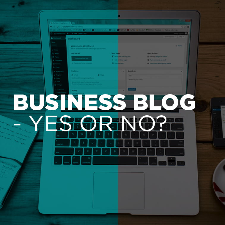 Writing a business blog – Yes or no?