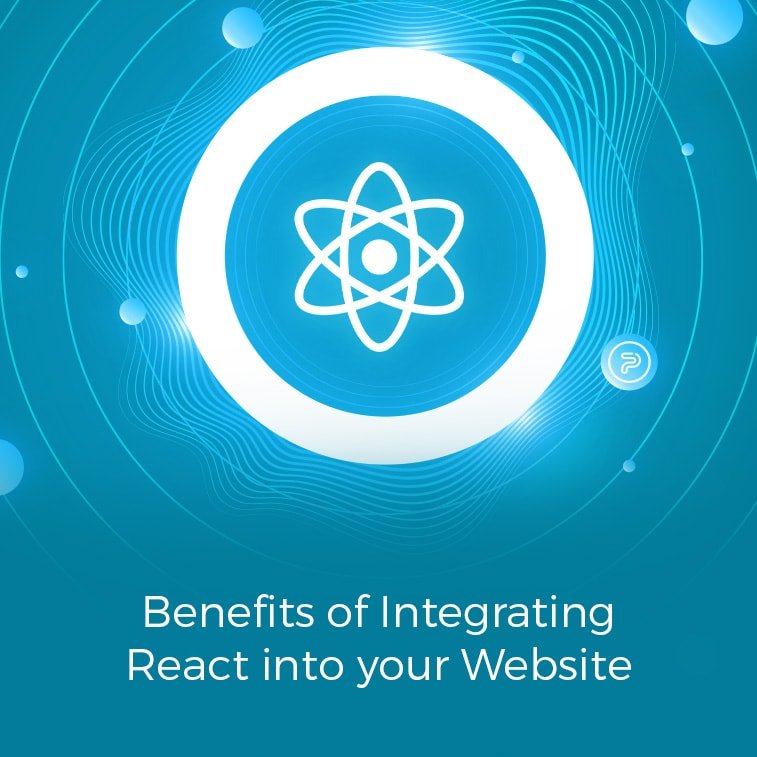 benefits of integrating react to your website