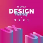 ui ux design trends 2021