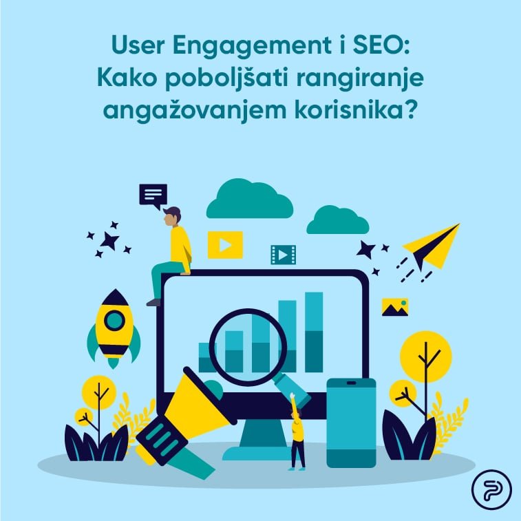 User Engagement i SEO: Kako poboljšati rangiranje angažovanjem korisnika?