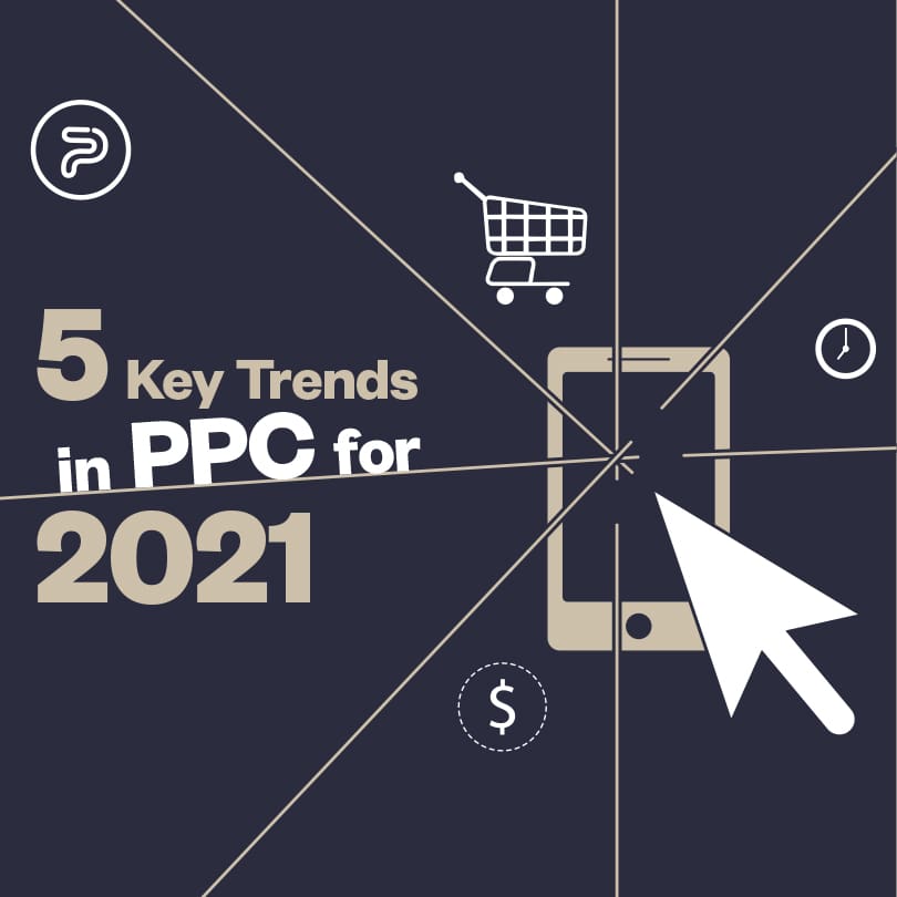 5 Key Trends in PPC for 2021