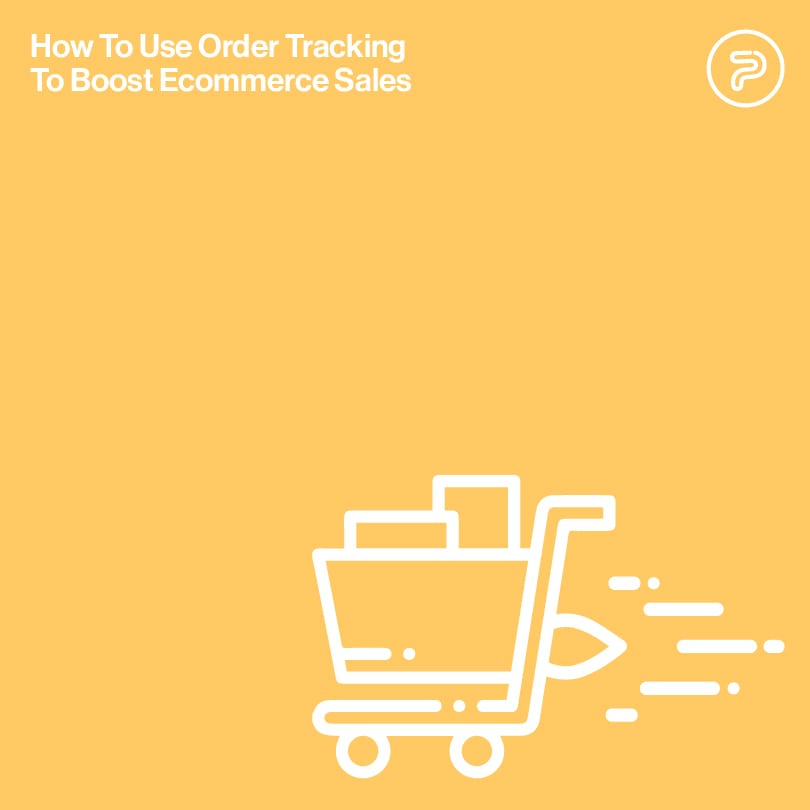 How To Use Order Tracking To Boost Ecommerce Sales