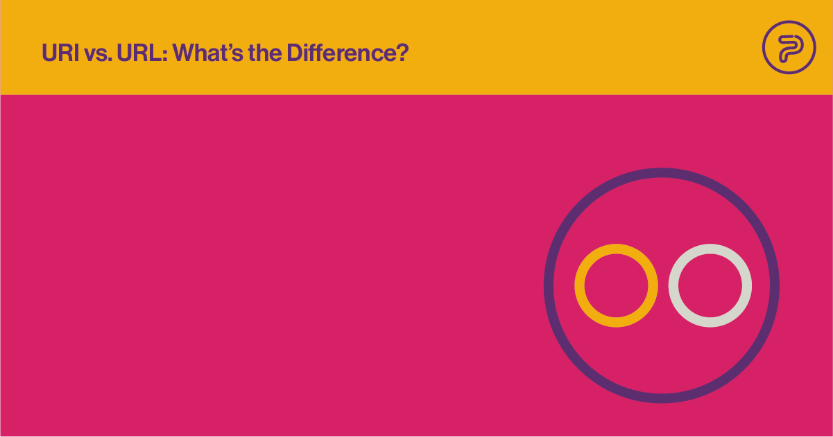 URI vs URL What’s the Difference?
