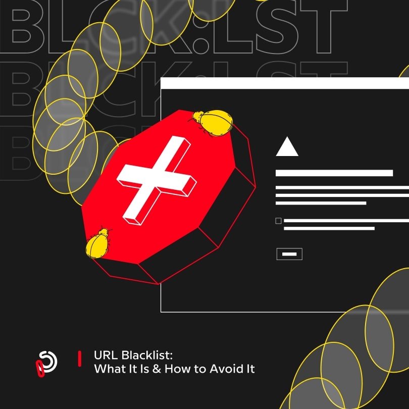 URL Blacklist: What It Is & How to Avoid It
