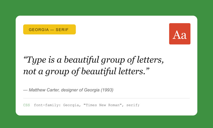Georgia font specimen card. Quote: "Type is a beautiful group of letters, not a group of beautiful letters." — Matthew Carter, designer of Georgia (1993). Rendered in Georgia with Times New Roman fallback.