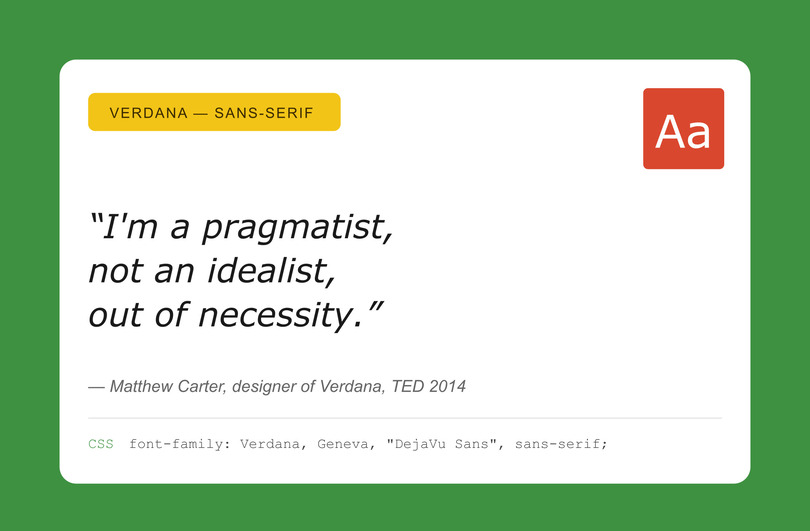 Verdana font specimen card. Quote: "I'm a pragmatist, not an idealist, out of necessity." — Matthew Carter, designer of Verdana, TED 2014. Rendered in Verdana with Geneva fallback.